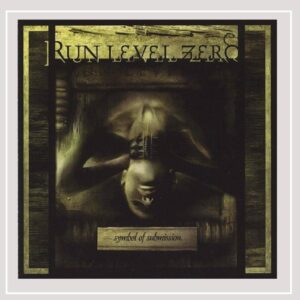 Symbol of Submission – Album CD Run Level Zero